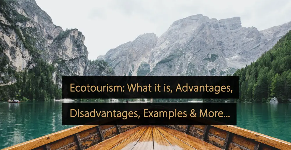 Ecotourism advantages and disadvantages