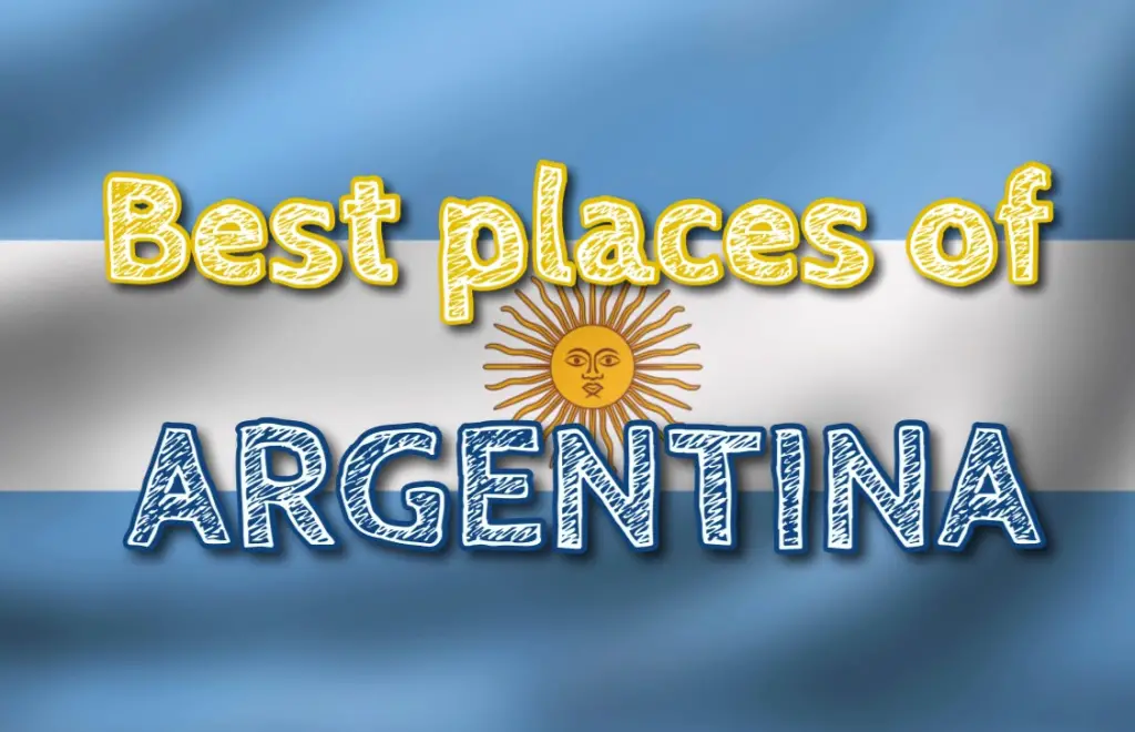 Best places to visit in Argentina