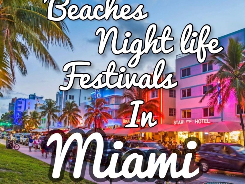 Miami: Beaches, Nightlife and Festivals