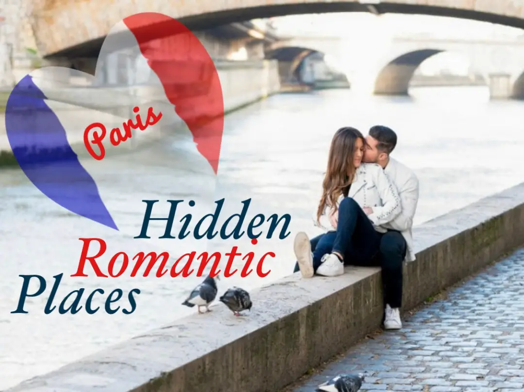Hidden romantic places in Paris